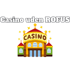 Sverige Online Casino Uden ROFUS Din Guide til Spil uden Restriktioner Sverige Online Casino Uden ROFUS Din Guide til Spil uden Restriktioner